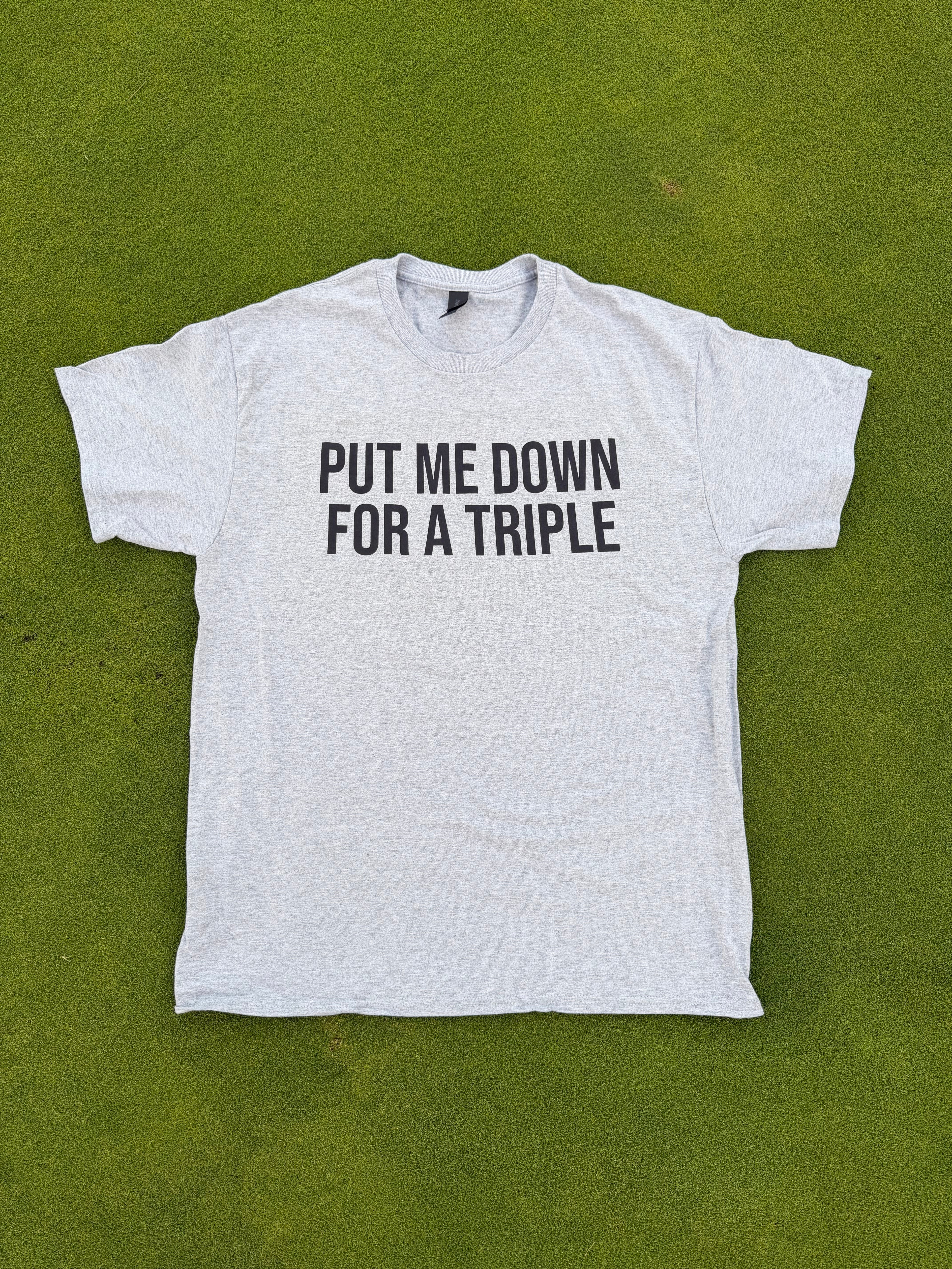 Put Me Down For A Triple